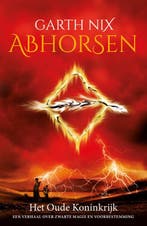 Abhorsen / Oude Koninkrijk / 3 9789022572443 Garth Nix, Boeken, Verzenden, Zo goed als nieuw, Garth Nix