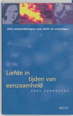 Liefde in tijden van eenzaamheid 9789033458866, Verzenden, Zo goed als nieuw, Paul Verhaeghe