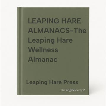 LEAPING HARE ALMANACS-The Leaping Hare Wellness Almanac, Verzenden, Gelezen, Leaping Hare Press