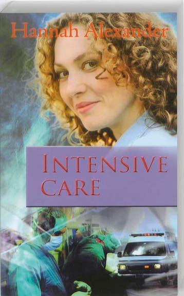 INTENSIVE CARE  Grant Sheldon3 - Hannah Alexander, Boeken, Verzenden, Gelezen, Hannah Alexander