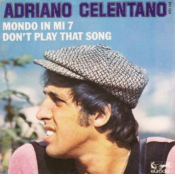 Adriano Celentano - Dont Play That Song / Mondo In Mi 7, Ophalen of Verzenden, Gebruikt