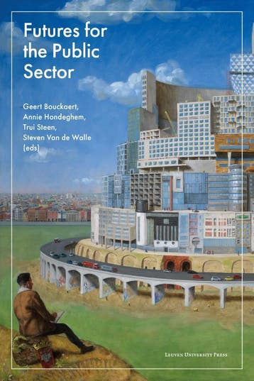 Futures For The Public Sector | Nieuw, Ophalen of Verzenden, Nieuw, Mary K. Feeney; Brian W. Head; Seulki Lee; Martin Lodge; Gabriela Lotta; Jeroen Maesschalck; Albert Meijer; Lorenza Micacchi; Jae M. Moon; Donald Moynihan; Greta Nasi; Marina Nistotskaya; Steven Nõmmik; Asmus Leth Olsen; Park Ire; Seungkyu Park; Tiina Randma-Livv; Norma M. Riccucci; Guillem Ripoll; Adrian Ritz; Alasdair Roberts; Sandra Van Thiel; Tobias Bach; Michael W. Bauer; María José Canel; Rosie Collington; Adina Dudau