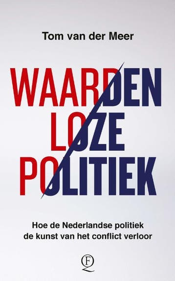 Waardenloze Politiek | Tom Meer | Nieuw, Boeken, Ophalen of Verzenden, Nieuw, Tom Meer