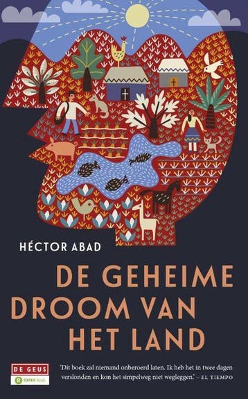 9789044535761 De geheime droom van het land | Tweedehands, Verzenden, Zo goed als nieuw, Hector Abad Faciolince