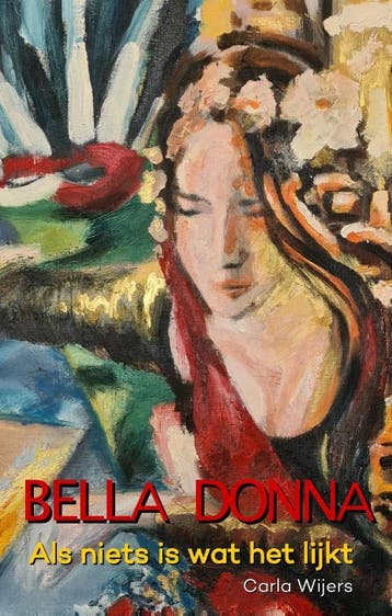 Bella Donna - Carla Wijers 9789493023925, Verzenden, Zo goed als nieuw, Carla Wijers