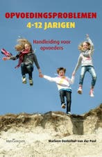 Opvoedingsproblemen 4-12 jarigen 9789023251255, Verzenden, Zo goed als nieuw, Marleen Oosterhof- van der Poel