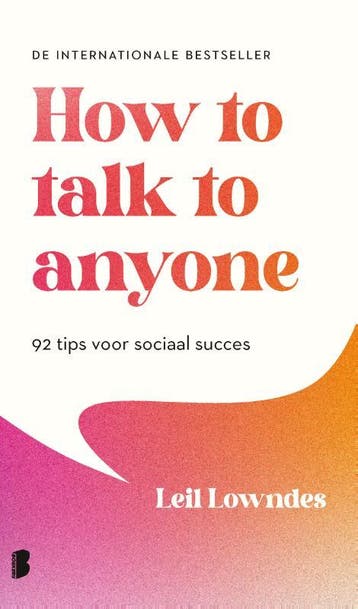 How to talk to anyone - Leil Lowndes 9789049205423, Verzenden, Zo goed als nieuw, Leil Lowndes