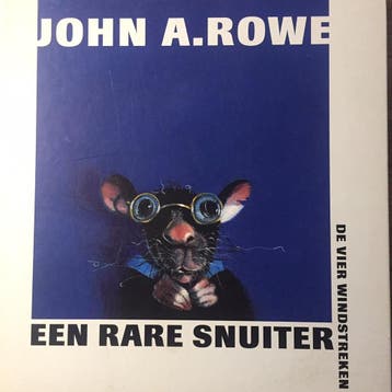Een rare snuiter 9789055792627 J.A. Rowe, Verzenden, Gelezen, J.A. Rowe