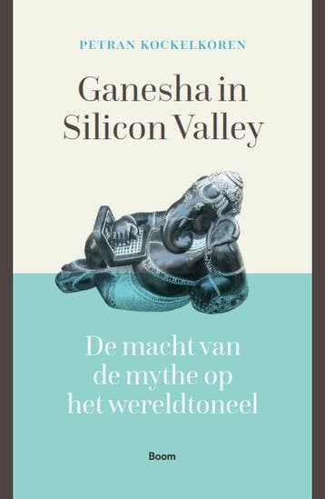 Ganesha in Silicon Valley - Petran Kockelkoren 9789024423897, Verzenden, Zo goed als nieuw, Petran Kockelkoren