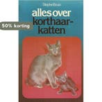 Alles over korthaarkatten 9789010023582 Bruin, Verzenden, Gelezen, Bruin