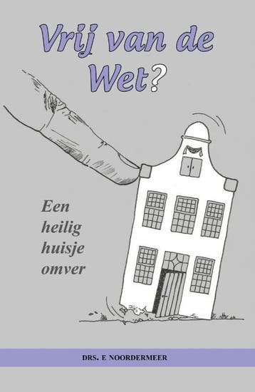 Vrij van de Wet? - E. Noordermeer 9789082147025, Boeken, Verzenden, Gelezen, E. Noordermeer