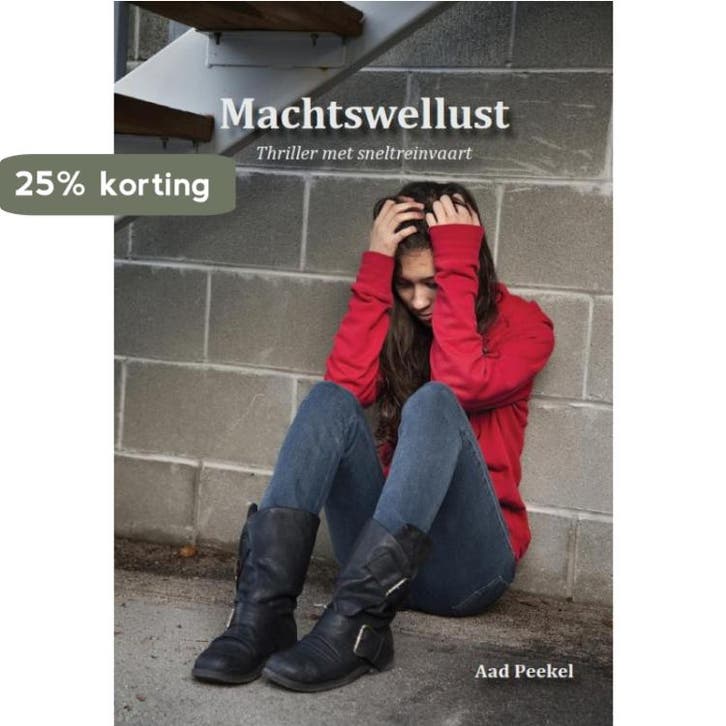 Machtswellust 9789082010220 Aad Peekel, Boeken, Thrillers, Gelezen, Verzenden