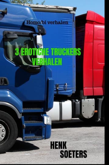 3 Erotiche Truckers Verhalen | Henk Soeters | Nieuw, Ophalen of Verzenden, Nieuw, Henk Soeters