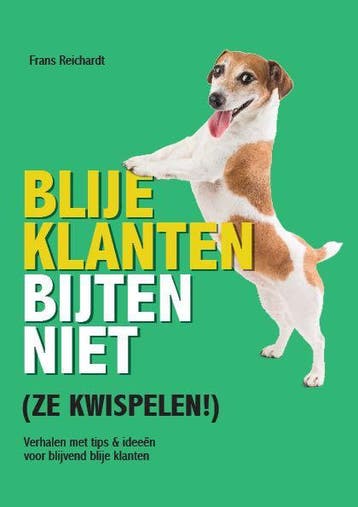 Blije klanten bijten niet ze kwispelen 9789081298834, Zo goed als nieuw