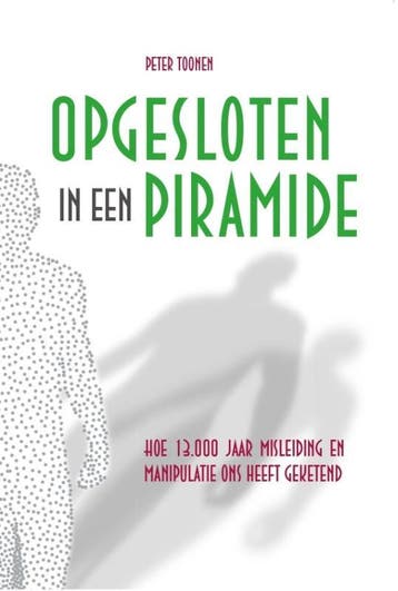 Opgesloten in een piramide - Peter Toonen 9789082898705, Verzenden, Zo goed als nieuw, Peter Toonen