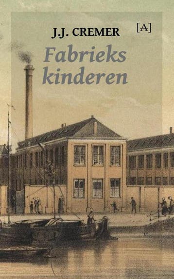 Fabriekskinderen - J.J. Cremer 9789491618598, Verzenden, Zo goed als nieuw, J.J. Cremer