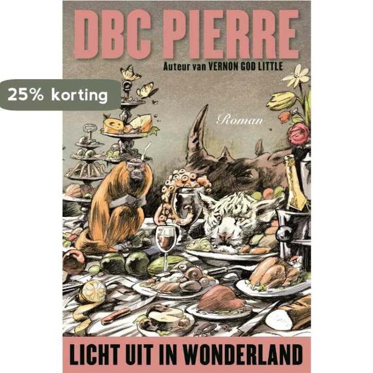 Licht uit in Wonderland 9789057594212 DBC Pierre, Boeken, Romans, Zo goed als nieuw, Verzenden