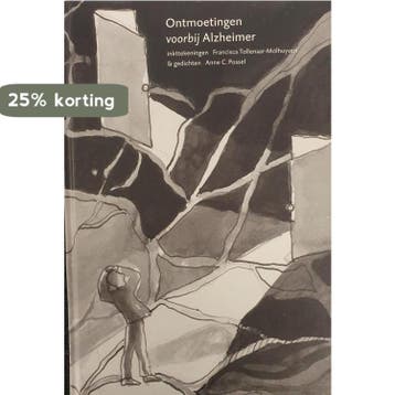 Ontmoetingen voorbij Alzheimer - F.E. Tollenaar-Molhuysen, Verzenden, Gelezen, F.E. Tollenaar-Molhuysen