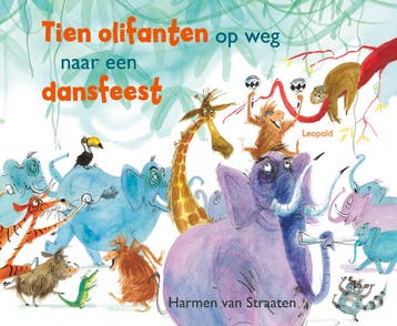Tien Olifanten Op Weg Naar Een Dansfeest | Harmen Straaten, Ophalen of Verzenden, Nieuw, Harmen Straaten