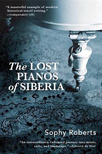 9780802149299 Lost Pianos of Siberia Sophy Roberts, Verzenden, Nieuw, Sophy Roberts