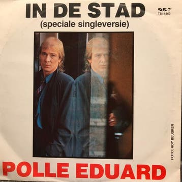 vinyl single 7 inch - Polle Eduard - In De Stad, Verzenden, Zo goed als nieuw, 7 inch, Nederlandstalig