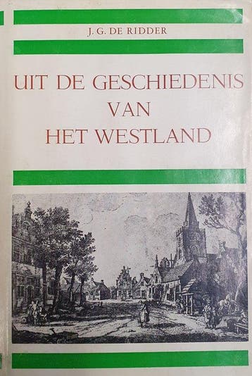 Uit de geschiedenis van het westland - de Ridder, Verzenden, Gelezen
