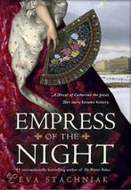 Empress of the Night 9780553808131 Eva Stachniak, Verzenden, Zo goed als nieuw, Eva Stachniak