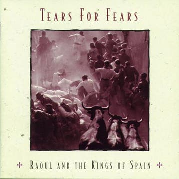 Tears For Fears - Raoul And The Kings Of Spain, Ophalen of Verzenden, Gebruikt