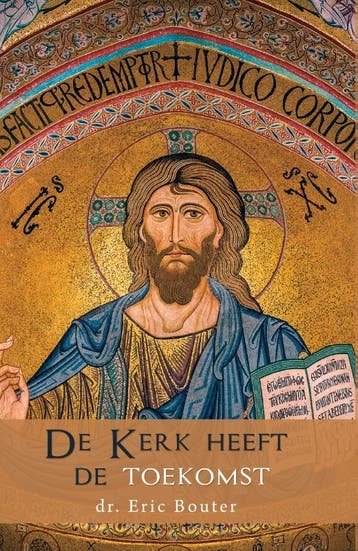 De kerk heeft de toekomst - Eric Bouter 9789059991644, Verzenden, Zo goed als nieuw, Eric Bouter