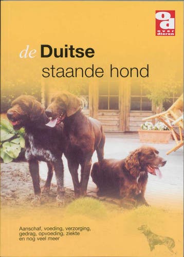 De Duitse staande hond / Over Dieren - Over Dieren, Verzenden, Gelezen, Over Dieren