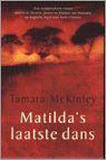 Matildas laatste dans - T. MacKinley 9789056951023, Verzenden, Gelezen, T. MacKinley