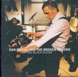 cd - Dan Brodie And The Broken Arrows - Big Black Guitar, Verzenden, Zo goed als nieuw