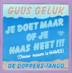 Guus Geluk – Je Doet Maar Of Je Haas Heet !!! / De Doppers-t, Ophalen of Verzenden, Nieuw in verpakking