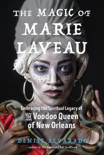 The Magic of Marie Laveau - Denise Alvarado 9781578636730, Verzenden, Zo goed als nieuw, Denise Alvarado