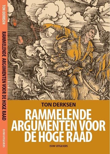 Rammelende Argumenten Voor De Hoge Raad | Nieuw, Ophalen of Verzenden, Nieuw, Ton Derksen