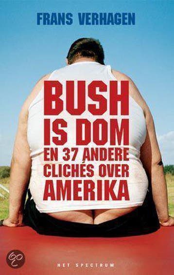 Bush is dom en 37 andere cliches over Amerika - F. Verhagen, Verzenden, Gelezen, F. Verhagen