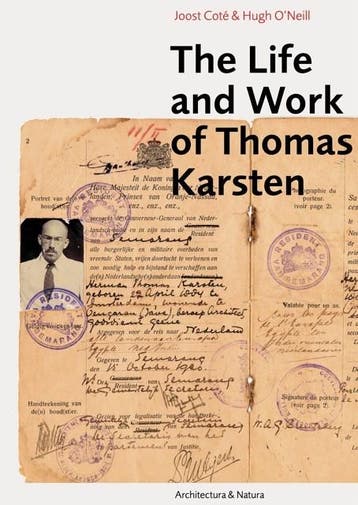 The Life And Work Of Thomas Karsten | Nieuw, Ophalen of Verzenden, Nieuw, Joost Coté; Hugh O’Neill; Pauline K.M. Roosmalen; Helen Ibbitson Jessup