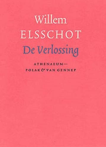 De verlossing / Volledig werk van Willem Elsschot / 3, Verzenden, Zo goed als nieuw, Willem Elsschot