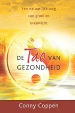 De tao van gezondheid 9789020207446 Conny Coppen, Boeken, Verzenden, Gelezen, Conny Coppen