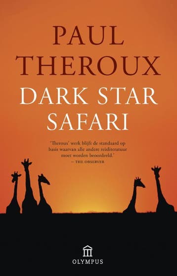 Dark Star Safari - Paul Theroux 9789046704165, Boeken, Verzenden, Zo goed als nieuw, Paul Theroux