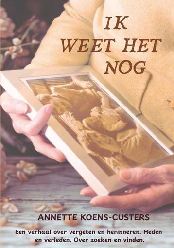 9789492719775 Ik weet het nog Annette Koens-Custers, Verzenden, Nieuw, Annette Koens-Custers