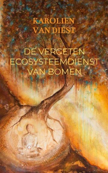 9789464054996 De vergeten ecosysteemdienst van bomen, Verzenden, Nieuw, Karolien Van Diest