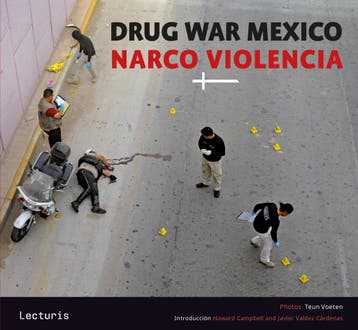 Drug War Mexico - Narco Violencia | Nieuw, Boeken, Ophalen of Verzenden, Nieuw, Teun Voeten; Javier Valdez Cárdenas; Howard Campbell