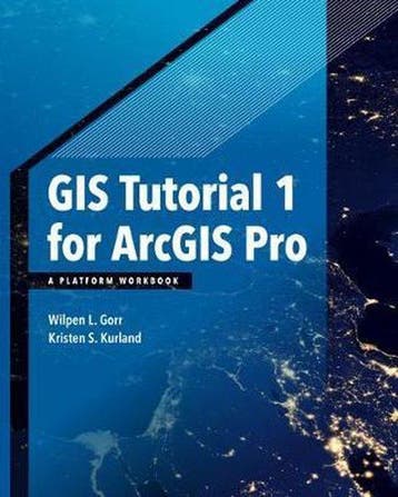 GIS Tutorial 1 for ArcGIS Pro - Wilpen L. Gorr 9781589484665, Boeken, Verzenden, Gelezen, Wilpen L. Gorr