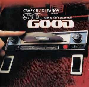 cd - Crazy B - So Good - Funk &amp; RNB Selection, Verzenden, Zo goed als nieuw