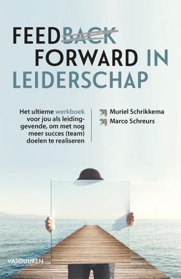 Feed (back) forward in leiderschap - Muriel Schrikkema, Verzenden, Zo goed als nieuw, Muriel Schrikkema