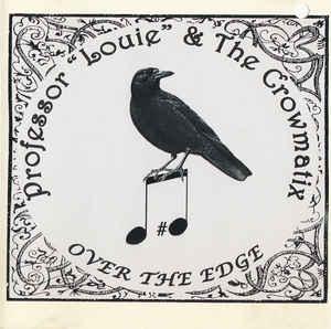 cd - Professor Louie &amp; The Crowmatix - Over The Edge, Verzenden, Zo goed als nieuw
