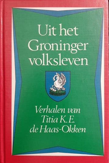 Uit het groninger volksleven - Okken, Verzenden, Gelezen