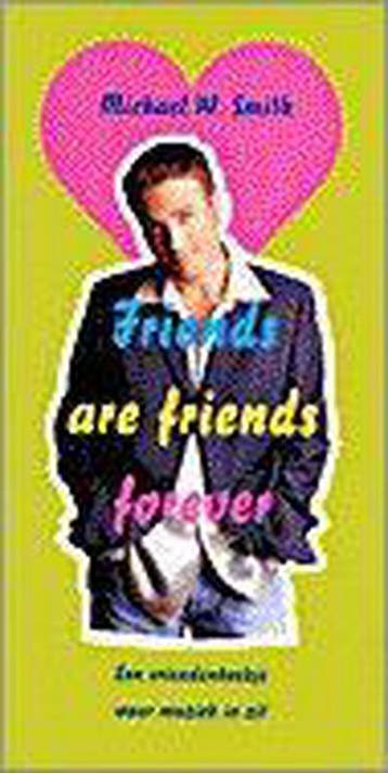 FRIENDS ARE FRIENDS FOREVER - M.W. Smith 9789050308540, Verzenden, Gelezen, M.W. Smith