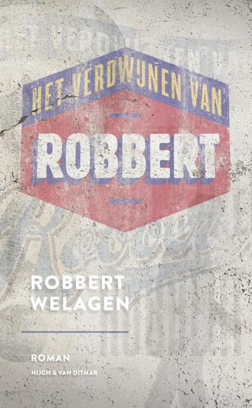 Het Verdwijnen Van Robbert | Robbert Welagen | Nieuw, Ophalen of Verzenden, Nieuw, Robbert Welagen